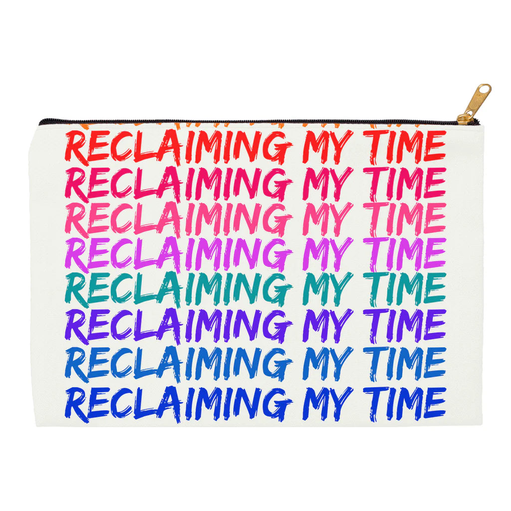 Reclaiming my Time - Bright - Accessory Pouch