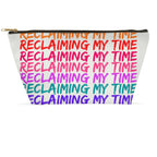 Reclaiming my Time - Bright - Accessory Pouch