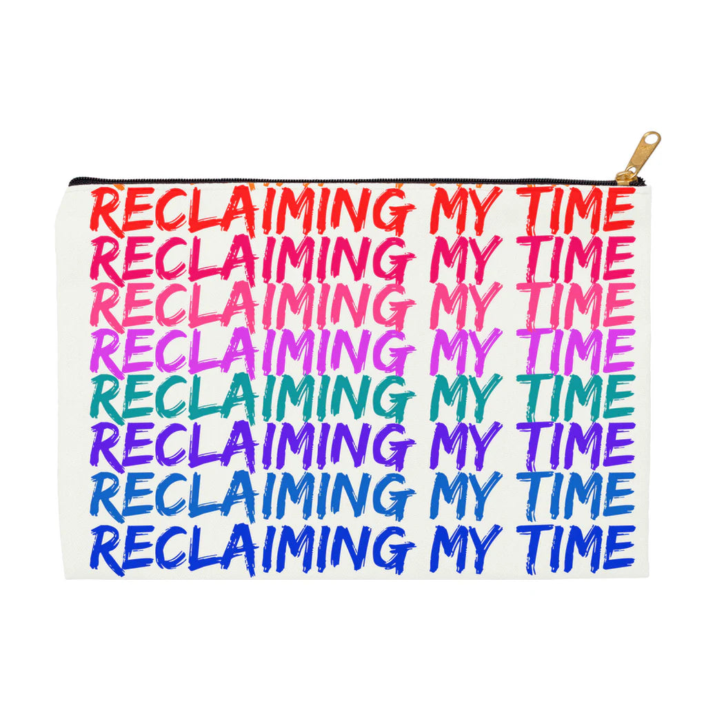 Reclaiming my Time - Bright - Accessory Pouch